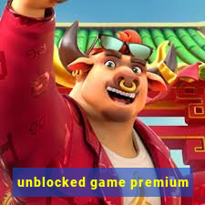 unblocked game premium